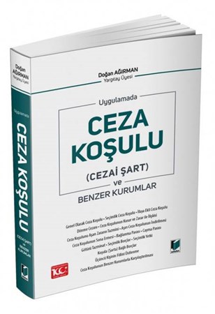 Uygulamada Ceza Koşulu (Cezai Şart) ve Benzer Kurumlar