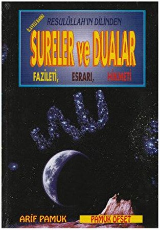 Resulüllah'ın Dilinden Sureler ve Dualar Fazileti, Esrarı, Hikmeti