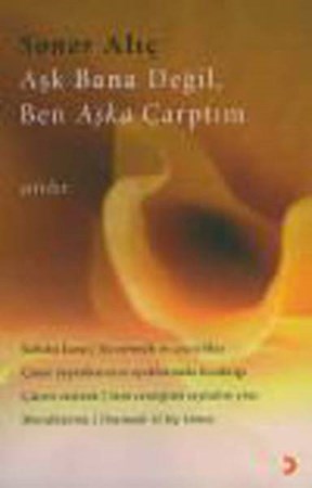 Aşk Bana Değil,ben Aşka Çarptım