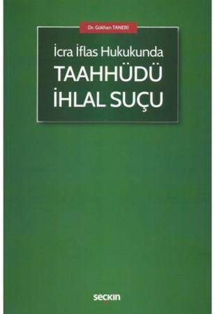 İcra İflas Hukukunda Taahhüdü İhlal Suçu