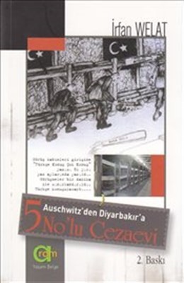 5 No'lu Cezaevi Auschwitz'den Diyarbakır'a