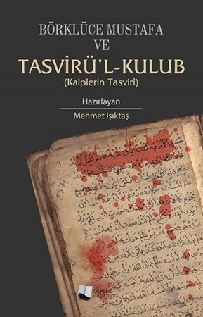 Börklüce Mustafa Ve Tasvirül Kulub Kalplerin Tasviri