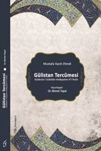 Gülistan Tercümesi Güldeste I Gülistan Hediyyeten Lil İhvan