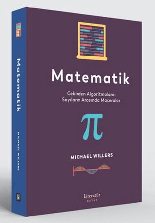 Matematik: Cebirden Algoritmalara: Sayıların Arasında Maceralar