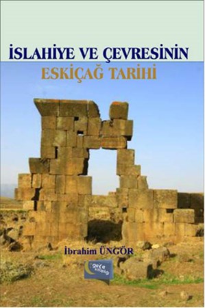 İslahiye Ve Çevresinin Eskiçağ Tarihi