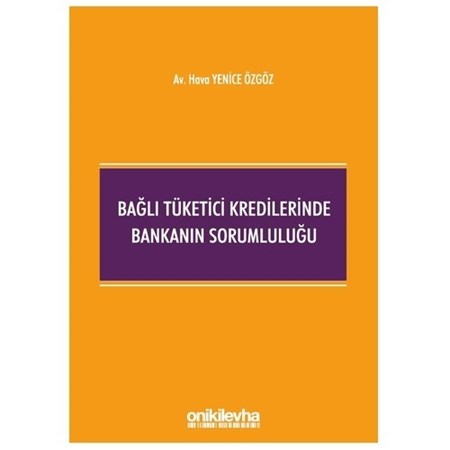 Bağlı Tüketici Kredilerinde Bankanın Sorumluluğu