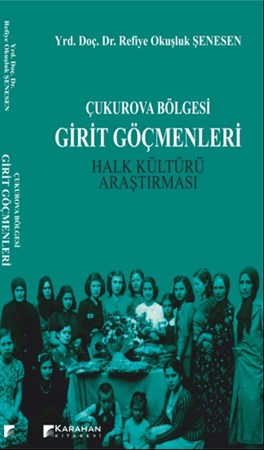 Çukurova Bölgesi Girit Göçmenleri/halk Kültürü Araştırması