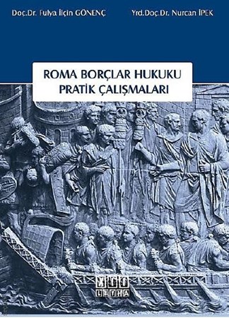 Roma Borçlar Hukuku Pratik Çalışmaları