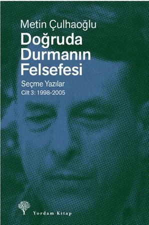 Doğruda Durmanın Felsefesi Cilt 3