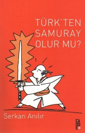 Türk'ten Samuray Olur Mu