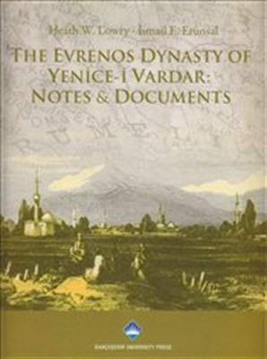 The Evrenos Dynasty Of Yenice I Vardar Notes Documents