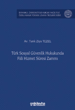 Türk Sosyal Güvenlik Hukukunda Fiili Hizmet Süresi Zammı