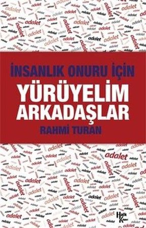 Yürüyelim Arkadaşlar - İnsanlık Onuru İçin