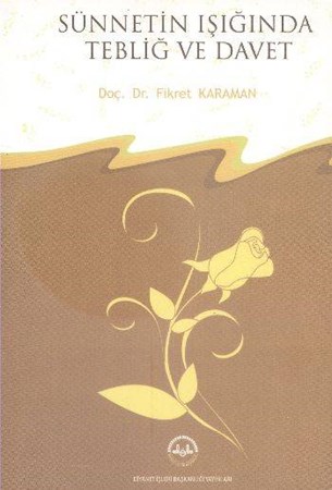 Sünnetin Işığında Tebliğ Ve Davet