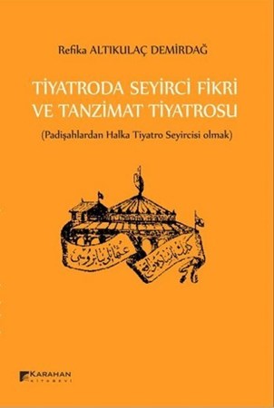 Tiyatroda Seyirci Fikri Ve Tanzimat Tiyatrosu