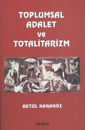 Toplumsal Adalet ve Totalitarizm