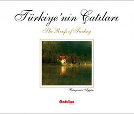 Türkiye'nin Çatıları The Roofs Of Turkey