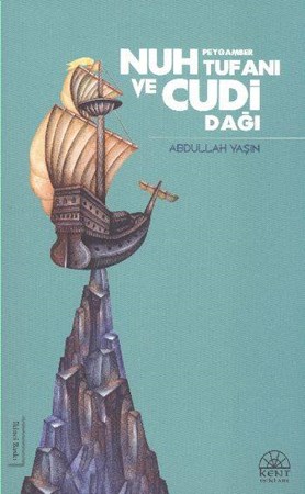 Nuh Peygamber Tufanı Ve Cudi Dağı