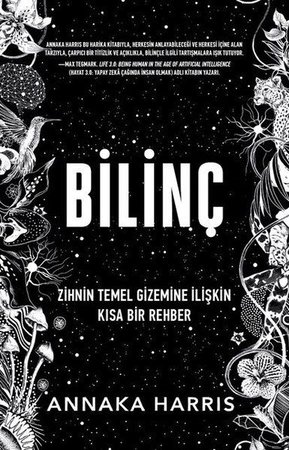 Bilinç - Zihnin Temel Gizemine İlişkin Kısa Bir Rehber