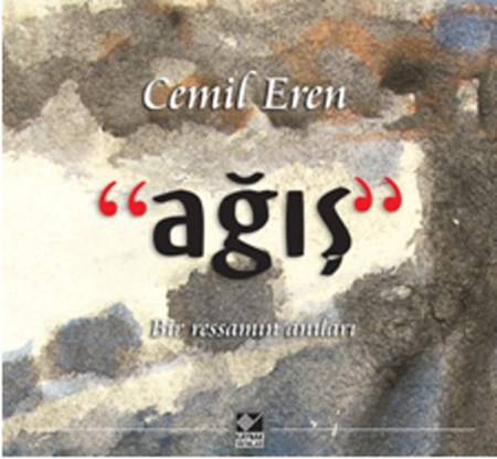 Ağış Bir Resamın Anıları