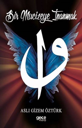 Bir Mucizeye İnanmak