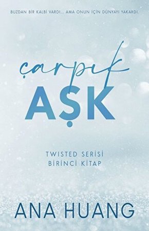 Çarpık Aşk - Twisted Serisi - Birinci Kitap