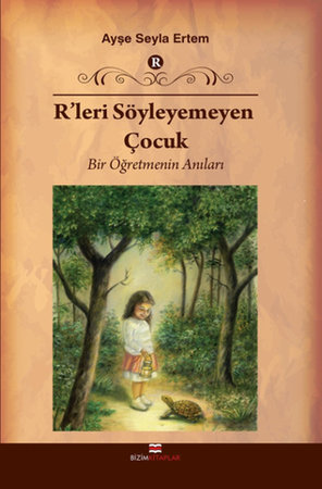 R'leri Söyleyemeyen Çocuk  Bir Öğretmenin Anıları