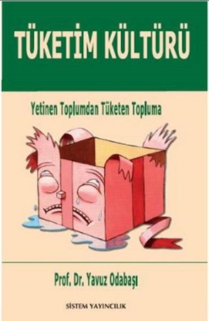 Tüketim Kültürü Yetinen Toplumdan Tüketen Topluma