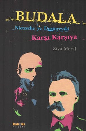 Budala Nietzsche Ve Dostoyevski Karşı Karşıya