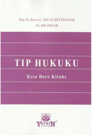 Tıp Hukuku Kısa Ders Kitabı