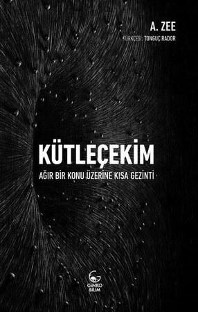 Kütleçekim - Ağır Bir Konu Üzerine Kısa Gezinti