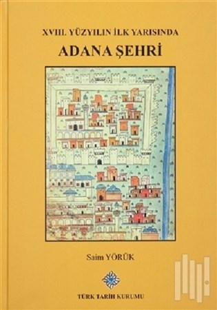 Xviii. Yüzyılın İlk Yarısında Adana Şehri