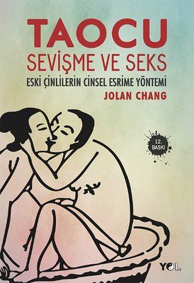 Taocu Sevişme ve Seks - Eski Çinlilerin Cinsel Esrime Yöntemi