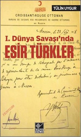 1.dünya Savaşında Esir Türkler