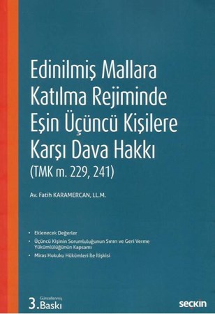 Edinilmiş Mallara Katılma Rejiminde Eşin Üçüncü Kişilere Karşı Dava Hakkı