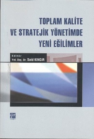 Toplam Kalite Ve Stratejik Yönetimde Yeni Eğilimler
