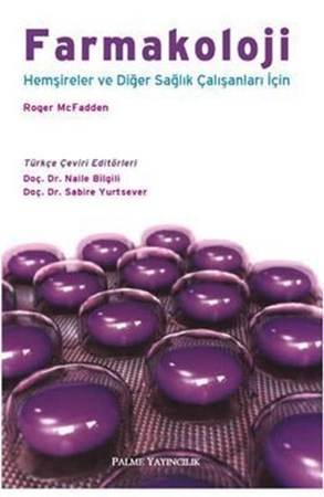 Farmakoloji Hemşireler Ve Diğer Saplık Çalışanları İçin