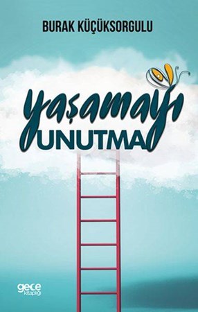 Yaşamayı Uunutma