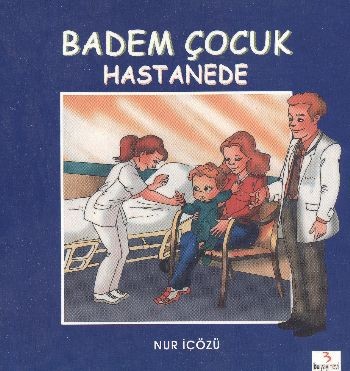 Badem Çocuk Dizisi 3 Badem Çocuk Hastanede
