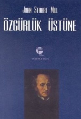 Özgürlük Üstüne Ve Seçme Yazılar