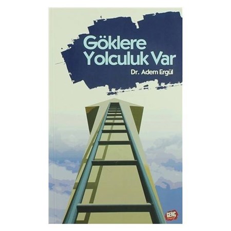 Göklere Yolculuk Var