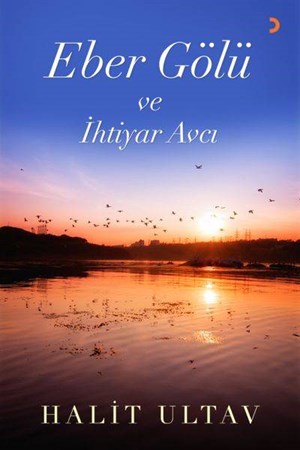 Eber Gölü Ve İhtiyar Avcı