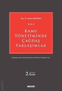 Kamu Yönetiminde Çağdaş Yaklaşımlar Başlangıcından Günümüze Kamu Yönetiminin Değişen Yüzü