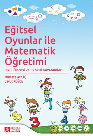 Eğitsel Oyunlar Ile Matematik Öğretimi