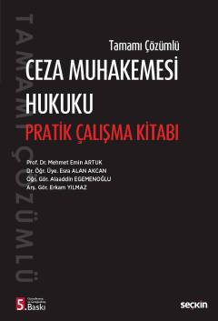 Ceza Muhakemesi Hukuku Pratik Çalışma Kitabı