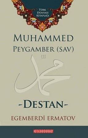 Muhammed Peygamber S.a.v. Destan