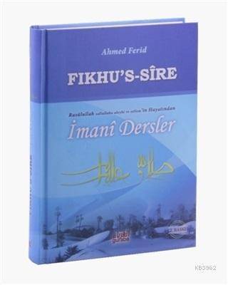 Fıkhu's Sire Rasulullah'ın S.a.v. Hayatından İmani Dersler Ciltli