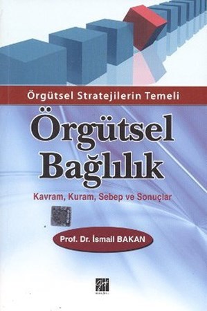 Örgütsel Bağlılık Kavram, Kuram, Sebep Ve Sonuçlar