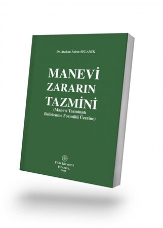 Manevi Zararın Tazmini (Manevi Tazminatı Belirleme Formülü Üzerine)