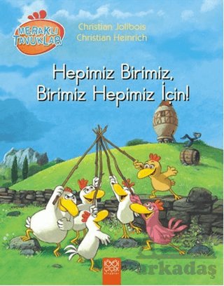 Meraklı Tavuklar - Hepimiz Birimiz, Birimiz Hepimiz İçin!